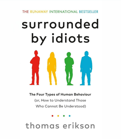 Surrounded By Idiots