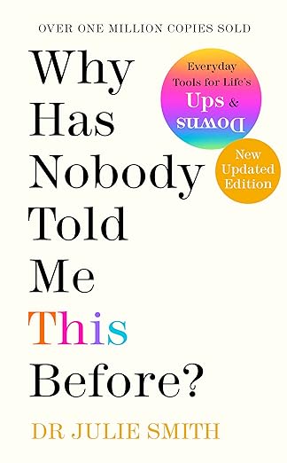 Why Has Nobody Told Me This Before?: The No 1 Sunday Times Bestseller 2022